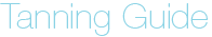 Tanning Guide